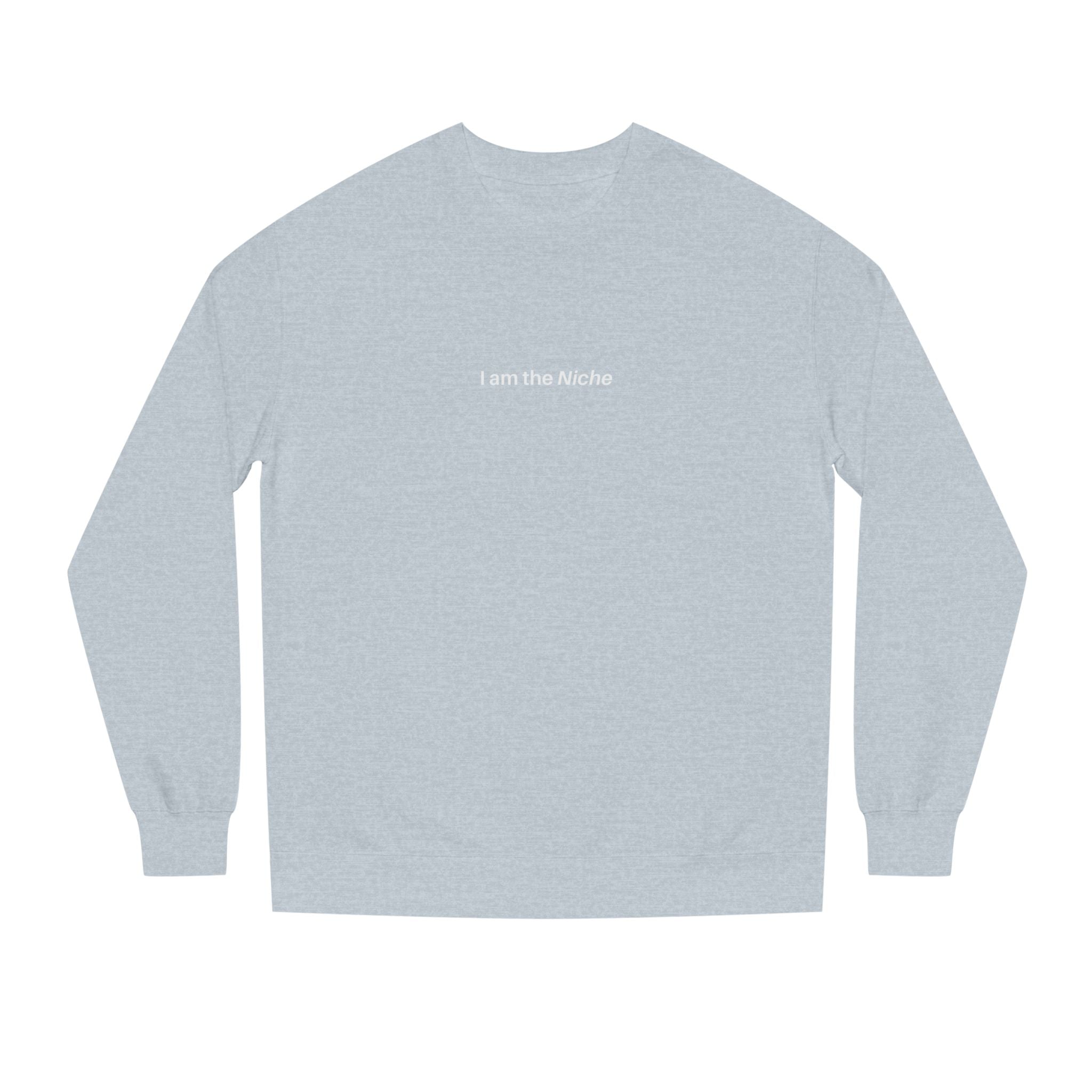 I Am the Niche Crewneck Sweatshirt - Heather Grey