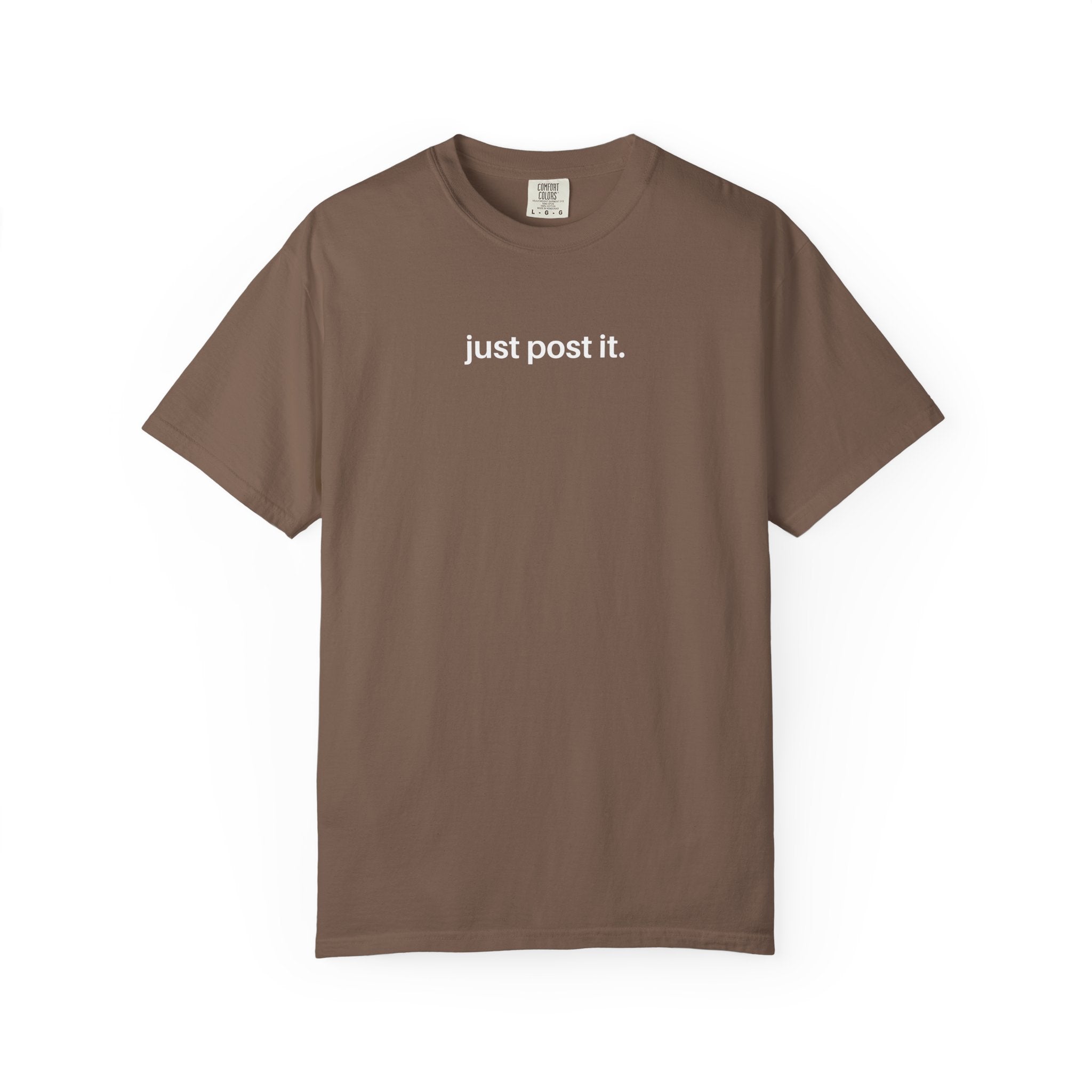 just post it. T-Shirt - Espresso