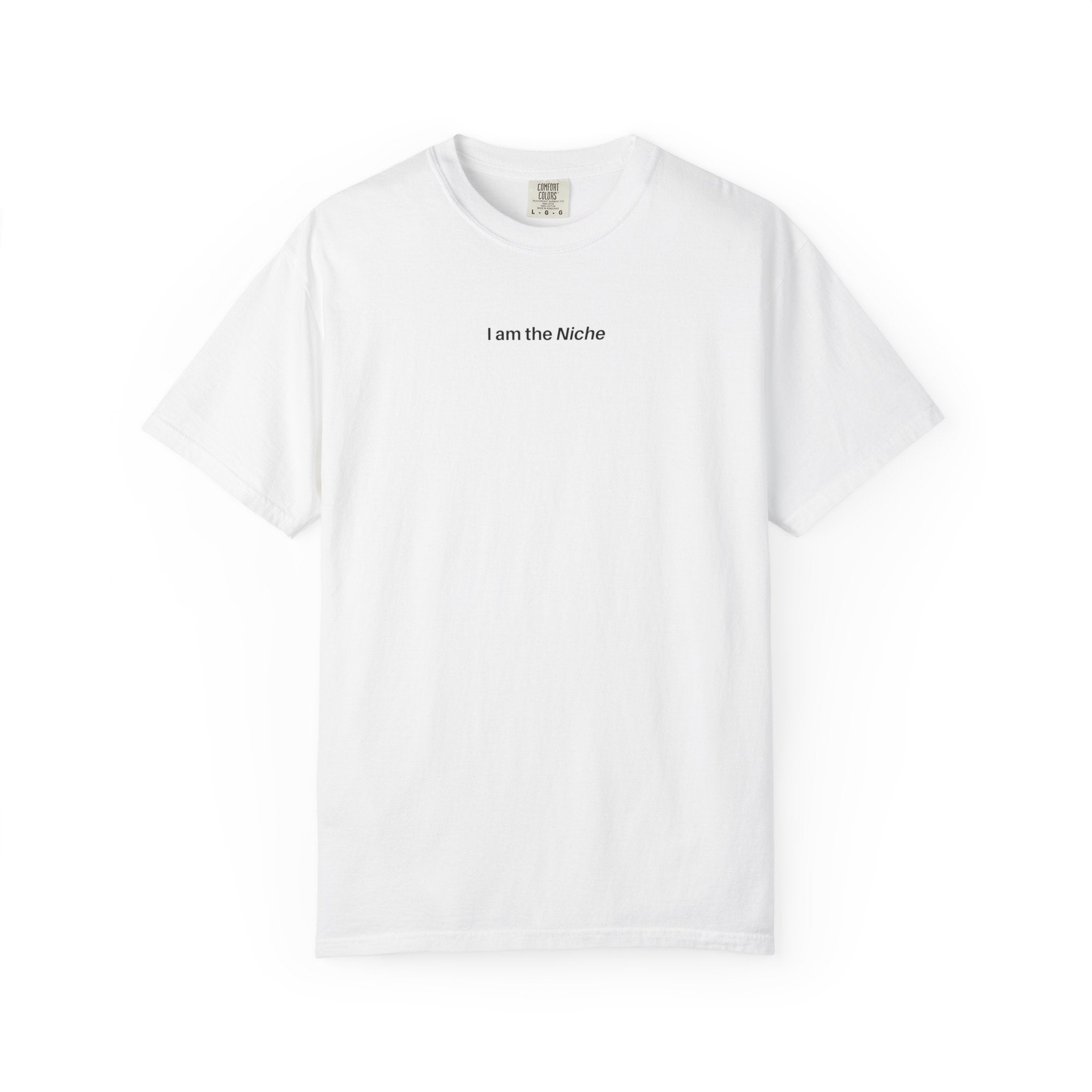 I am the Niche T-Shirt - White