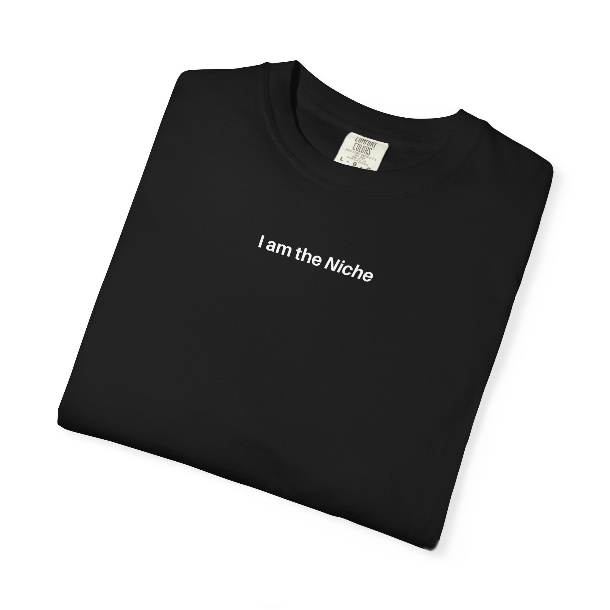 I am the Niche T-Shirt - Black